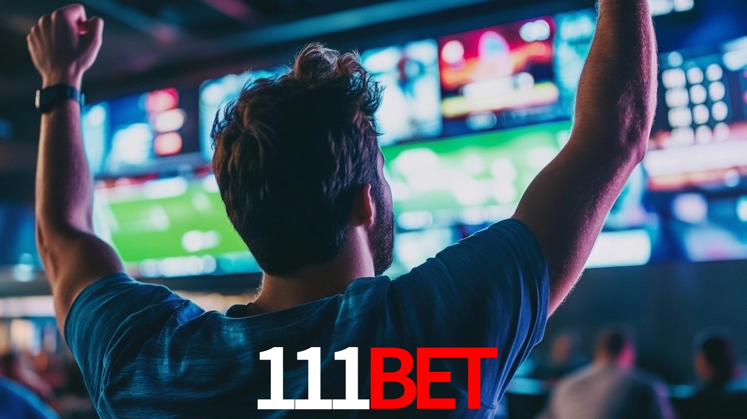 111Bet: Seu Especialista em Apostas Esportivas Brasileiras